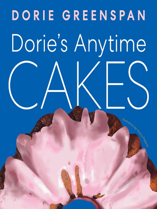 Title details for Dorie's Anytime Cakes by Dorie Greenspan - Wait list